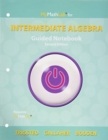 Image for Guided Notebook for MyLab Math eCourse for Trigsted/Gallaher/Bodden Intermediate Algebra