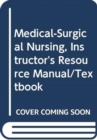 Image for Medical-Surgical Nursing, Instructor&#39;s Resource Manual/Textbook