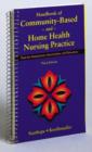 Image for Handbook of community based and home health nursing practice  : tools for assessment, intervention and education