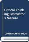 Image for Critical Thinking : Instructor&#39;s Manual