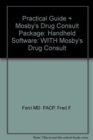Image for &quot;Ferri&#39;s Practical Guide to the Care of the Medical Patient&quot; : WITH &quot;Mosby&#39;s Drug Consult&quot;