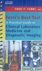 Image for Ferri&#39;s Best Test : A Practical Guide to Clinical Laboratory Medicine and Diagnostic Imaging : v. 1