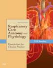 Image for Respiratory care anatomy and physiology  : foundations for clinical practice