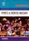 Image for Sports &amp; exercise massage  : comprehensive care in athletics, fitness, &amp; rehabilitation