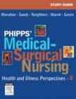 Image for Study guide [for] Phipps&#39; medical-surgical nursing, health and illness perspectives, eighth edition, Monahan, Sands, Neighbors, Marek, Green
