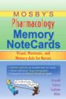 Image for Mosby&#39;s Pharmacology Memory NoteCards : Visual, Mnemonic and Memory AIDS for Nurses