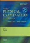 Image for Mosby&#39;s Physical Examination Video Series: DVD 4: Eyes, Version 2