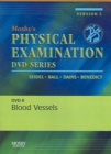 Image for Mosby&#39;s Physical Examination Video Series: DVD 8: Blood Vessels, Version 2