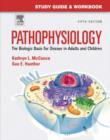 Image for Study Guide and Workbook for Pathophysiology : The Biological Basis for Disease in Adults and Children
