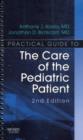 Image for Practical guide to the care of the pediatric patient