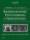 Image for Merrill&#39;s Atlas of Radiographic Positioning and Procedures : v. 1