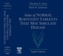 Image for Atlas of Normal Roentgen Variants That May Simulate Disease