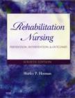 Image for Rehabilitation nursing  : prevention, intervention, and outcomes