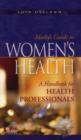 Image for Mosby&#39;s Guide to Women&#39;s Health : A Handbook for Health Professionals