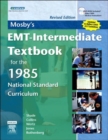 Image for Mosby&#39;s EMT-Intermediate Textbook For The 1985 National Standard Curriculum, Revised