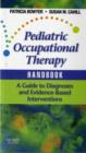 Image for Pediatric occupational therapy handbook  : a guide to diagnoses and evidence-based interventions