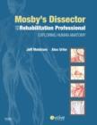 Image for Mosby&#39;s dissector for the rehabilitation professional  : exploring human anatomy