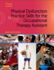 Image for Physical Dysfunction Practice Skills for the Occupational Therapy Assistant