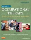 Image for Pedretti&#39;s occupational therapy  : practice skills for physical dysfunction