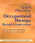 Image for Mosby&#39;s Q &amp; A review for the occupational therapy board examination