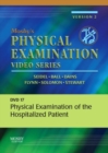 Image for Mosby&#39;s Physical Examination Video Series : DVD 17: Physical Examination of the Hospitalized Patient