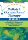 Image for Pediatric occupational therapy handbook: a guide to diagnoses and evidence-based interventions