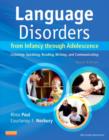 Image for Language disorders from infancy through adolescence  : listening, speaking, reading, writing, and communicating