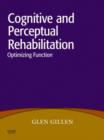 Image for Cognitive and perceptual rehabilitation: optimizing function