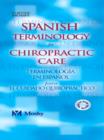Image for Spanish Terminology for Chiropractic Care: Terminologôia En Espaõnol Para El Cuidado Quiroprôactico