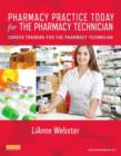 Image for Pharmacy practice today for the pharmacy technician  : career training for the pharmacy technician