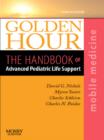 Image for Golden hour: the handbook of advanced pediatric life support