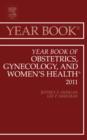 Image for Year book of obstetrics, gynecology, and women&#39;s health : Volume 2011