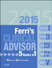 Image for Ferri&#39;s clinical advisor 2015: 5 books in 1