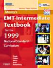 Image for Mosby&#39;s EMT-Intermediate Textbook For The 1999 National Standard Curriculum, Revised