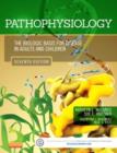 Image for Pathophysiology  : the biologic basis for disease in adults and children