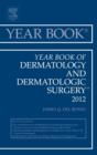 Image for Year book of dermatology and dermatologic surgery 2012 : Volume 2012