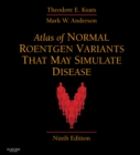Image for Atlas of normal roentgen variants that may simulate disease