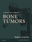Image for Dorfman and Czerniak&#39;s Bone Tumors: Expert Consult - Online and Print