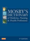 Image for Mosby&#39;s dictionary of medicine, nursing &amp; health professions.