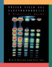 Image for Pulsed field gel electrophoresis: a practical guide