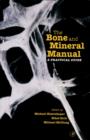 Image for The Bone and Mineral Manual: A Practical Guide