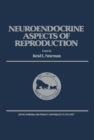 Image for Neuroendocrine Aspects of Reproduction