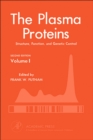 Image for The Plasma Proteins: Structure, Function and Genetic Control