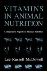 Image for Vitamins in Animal Nutrition: Comparative Aspects to Human Nutrition