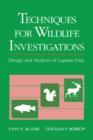 Image for Techniques for wildlife investigations: design and analysis of capture data