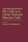Image for NK CELLS &amp; OTHER NATURAL EFFECTOR CELLS