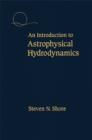 Image for An introduction to astrophysical hydrodynamics.