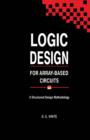 Image for Logic Design for Array-based Circuits: A Structured Design Methodology
