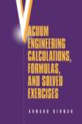 Image for Vacuum Engineering Calculations, Formulas, and Solved Exercises