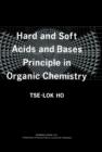 Image for Hard and Soft Acids and Bases Principle in Organic Chemistry